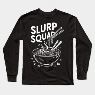 Slurp squad, Ramen Long Sleeve T-Shirt